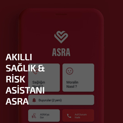 ASRA (Akıllı Sağlık ve Risk Asistanı)